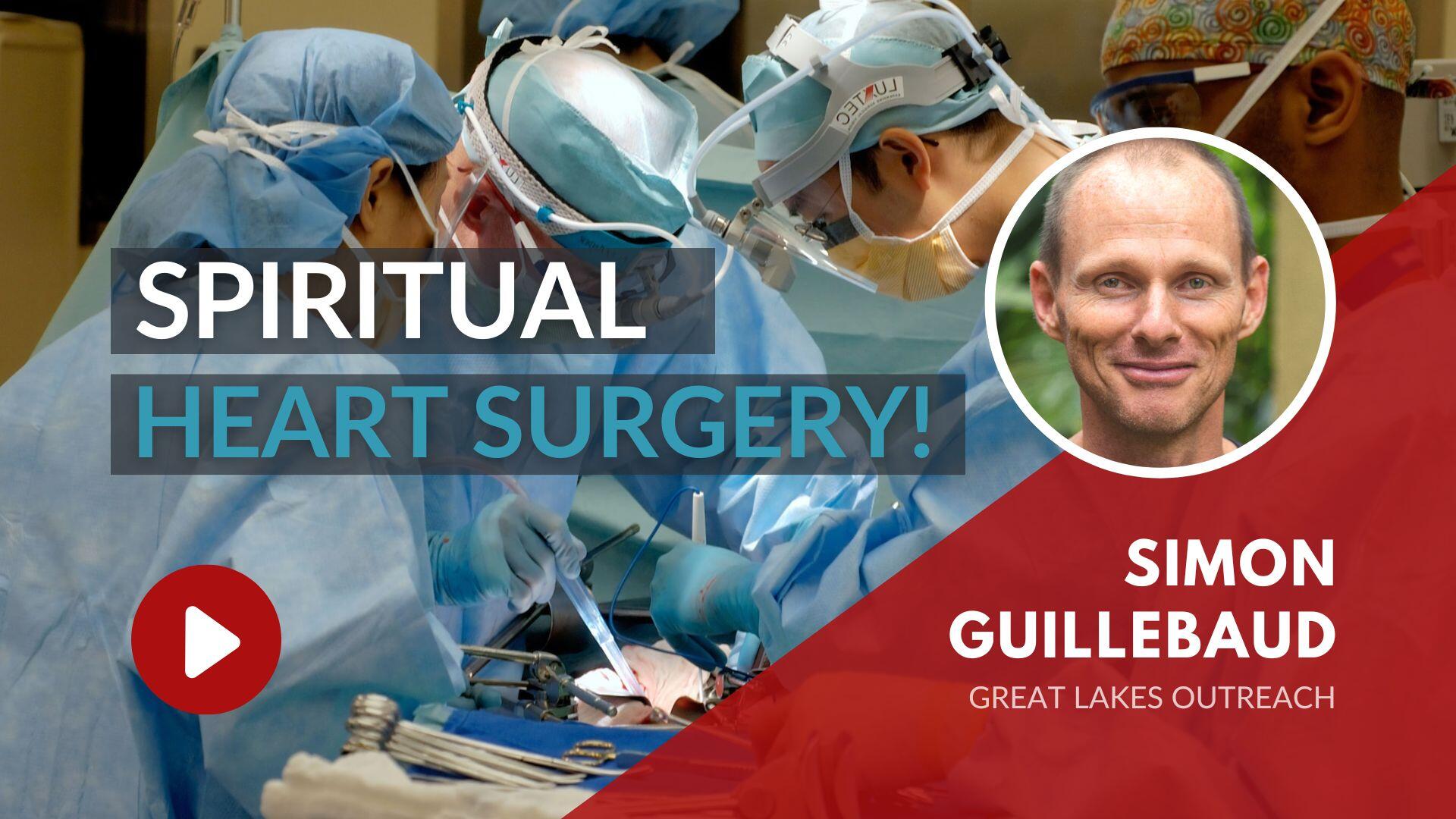 Spiritual Heart Surgery Great Lakes Outreach